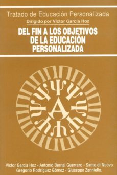 del fin a los objetivos de la educacion personalizada-victor garcia hoz-9788432130717