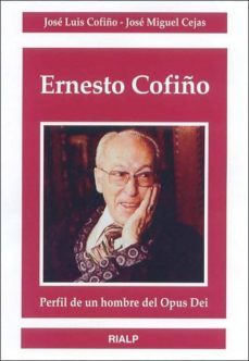 ernesto cofiño: perfil de un hombre del opus dei-9788432134517