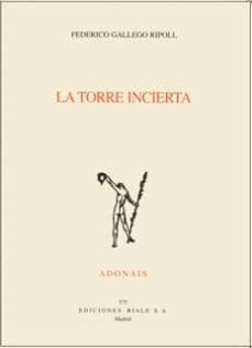 la torre incierta-federioc gallego ripoll-9788432135217