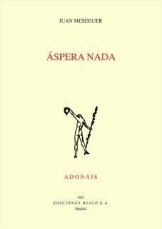 aspera nada (accesit premio adonais 2013)-juan meseguer-9788432143717