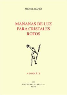 mañanas de luz para cristales rotos (premio alegria 2014)-miguel ibañez de la cuesta-9788432144417