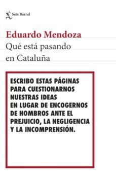 que esta pasando en cataluña (ebook)-eduardo mendoza-9788432233517