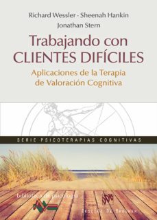 trabajando con clientes dificiles. aplicaciones de la terapia de valoracion cognitiva (ebook)-richard wessler-sheenah hankin-jonathan stern-9788433037817