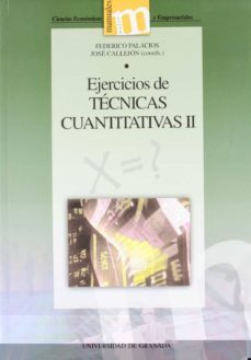 ejercicios de tecnicas cuantitativas ii-jose (coord.) callejon-federico palacios gonzalez-9788433828217