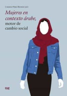 mujeres en contexto arabe, motor de cambio social-9788433870117