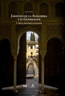 los jardines de la alhambra y el generalife-jose tito rojo-9788433875617