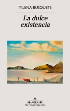 la dulce existencia (ebook)-milena busquets-9788433947017