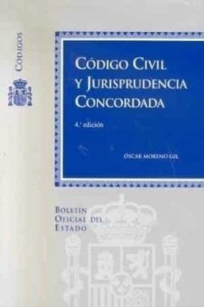 codigo civil y jurisprudencia concordada (4ª ed. 2006 incluye cd- rom)-oscar moreno gil-9788434016217