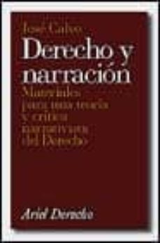 derecho y narracion: materiales para una teoria y critica narrati vista del derecho-9788434416017