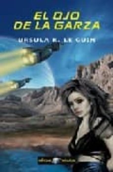 el ojo de la garza-ursula k. le guin-9788435020817