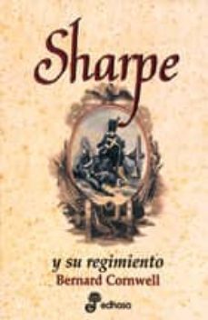 sharpe y su regimiento: richard sharpe y la invasion de francia j unio-noviembre de 1813-bernard cornwell-9788435035217