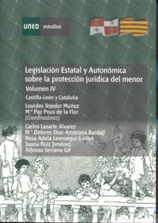 legislacion estatal y autonomica sobre la proteccion juridica del menor. castilla-leon y cataluña (ebook)-lourdes tejedor muñoz-maria paz pous de la flor-9788436258417