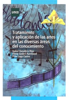 tratamiento y aplicacion de las artes en las diversas areas del c onocimiento-isabel escudero rios-9788436260717