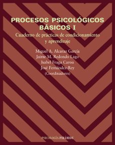 procesos psicologicos basicos (t. i) (2 vols.): manual y cuaderno de practicas de condicionamiento y aprendizaje-9788436818017