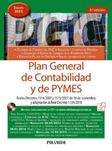 plan general de contabilidad y de pymes (9ª ed.): reales decretos 1514/2007 y 1515/2007, de 16 de noviembre, y adaptacion al real decreto 1159/2010-9788436834017