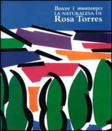 boscos i muntanyes la naturalesa de rosa torres-9788437089317