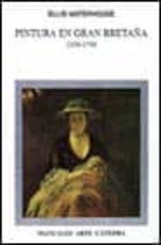 pintura en gran bretaña, 1530-1790-ellis waterhouse-9788437612317