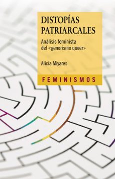 distopias patriarcales: analisis feminista del generismo queer-9788437642017