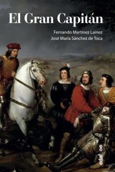el gran capitan-fernando martinez lainez-jose maria sanchez de toca-9788441441217