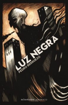 luz negra-pedro berruezo-9788445019917