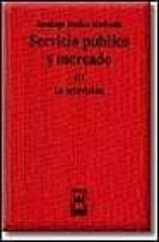la television: servicio publico y mercado-santiago muñoz machado-9788447009817