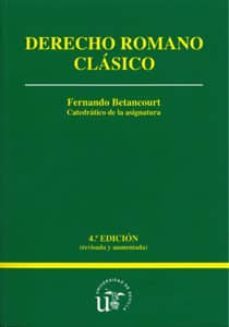 derecho romano clasico (4ªed.)-fernando betancourt serna-9788447212217