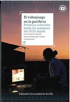 el videojuego en la periferia-rafael luis bono reyes-9788447225217