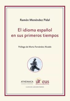 el idioma español en sus primeros tiempos-ramon menendez pidal-9788447231317