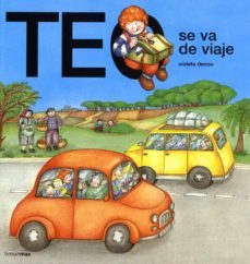 teo se va de viaje-violeta denou-9788448002817