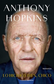 lo hicimos bien, chico-anthony hopkins-9788448044817