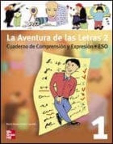 la aventura de las letras 2 (1º eso): cuaderno de comprension y e xpresion-maria teresa cantero-9788448136017