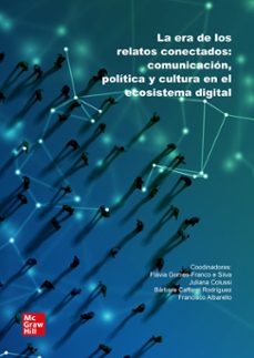 la era de los relatos conectados-flavia gomes franco e silva-9788448652517