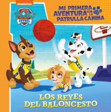 los reyes del baloncesto (mi primera aventura con la patrulla canina paw patrol)-9788448859817