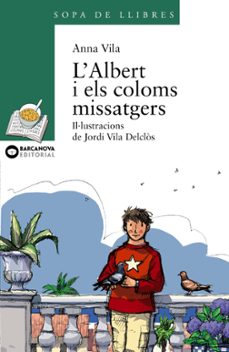 l albert i els coloms missatgers-anna vila-9788448912017