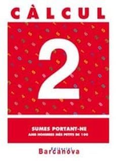 calcul 2. sumes portant-ne amb nombres mes petits de 100  (catalu ña)-9788448914417