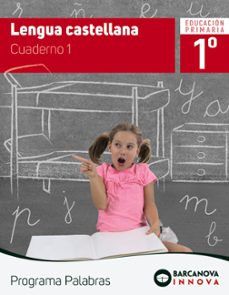 lengua castellana 1ª educacion primaria cuaderno 1 programa palabras (illes balears/catalunya) cast ed 2018-9788448944117