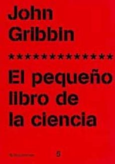 el pequeño libro de la ciencia-john gribbin-9788449309717