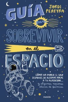guia para sobrevivir en el espacio (ebook)-jordi pereyra-9788449340017