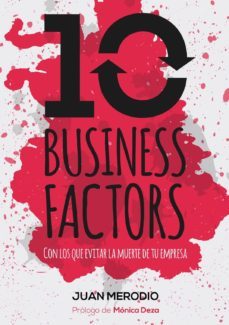 10 business factors... con los que evitar la muerte de tu empresa (ebook)-9788460861317