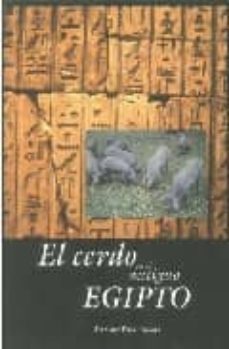 el cerdo en el antiguo egipto-francisco perez vazquez-9788460983217