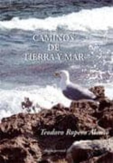caminos de tierra y mar-teodoro (alonso blas ropero alonso-9788461217717