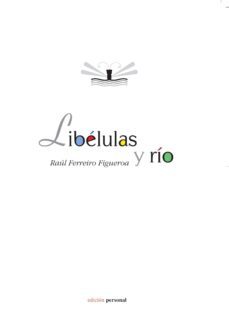 libelulas y rio-raul ferreiro figueroa-9788461249817