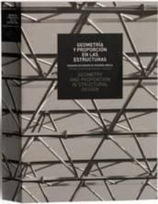 geometria y proporcion en las estruturas = geometry and proportio n in structural design (ensayo en honor de ricardo aroca) (bilingue español-ingles)-9788461437917
