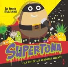 supertona. la nit de les verdures vivents-sue hendra-paul linnet-9788466154017