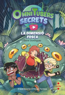 omnitubers secrets 3: la dimensio fosca-9788466157117