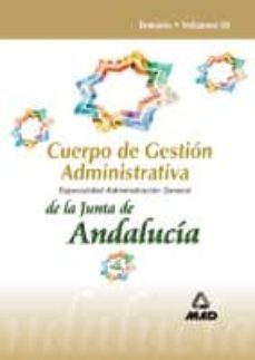 cuerpo de gestion administrativa de la junta de andalucia. admini stracion general. temario (vol. 3) (6ª ed.)-juan graciano ramos-9788466540117