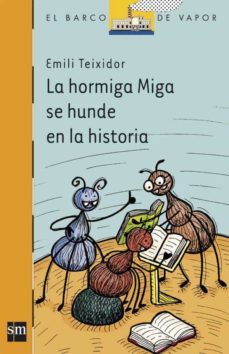 la hormiga miga se hunde en la historia-emili teixidor-9788467543117