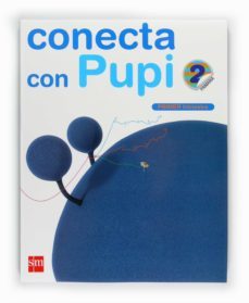metodo globalizado conecta con pupi 1er. trimestre  2º ep.-9788467546217