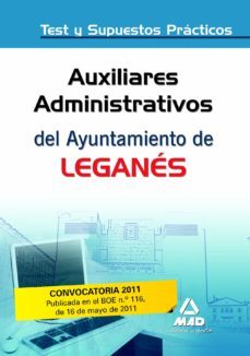 auxiliares administrativos del ayuntamiento de leganes. test y su puestos practicos-9788467664317