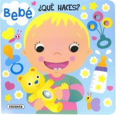 bebe, ¿que haces? (¡hola, bebe!)-carmen busquets-9788467776317